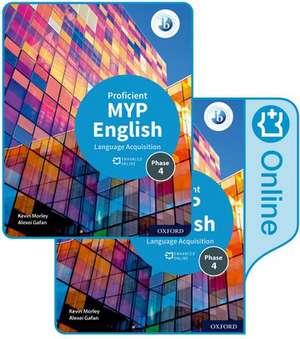 MYP English Language Acquisition (Proficient) Print and Enhanced Online Course Book Pack de Kevin Morley