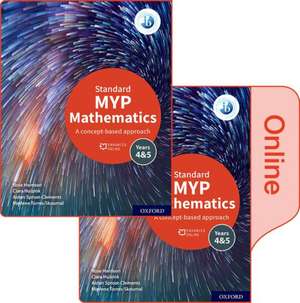 MYP Mathematics 4&5 Standard Print and Enhanced Online Course Book Pack de Rose Harrison