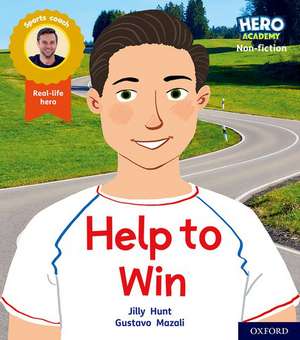 Hero Academy Non-fiction: Oxford Level 5, Green Book Band: Help to Win de Jilly Hunt