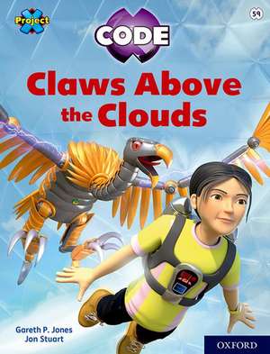 Project X CODE: White Book Band, Oxford Level 10: Sky Bubble: Claws Above the Clouds de Gareth P Jones