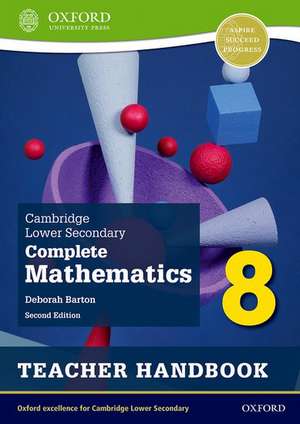 Cambridge Lower Secondary Complete Mathematics 8: Teacher Handbook (Second Edition) de Deborah Barton