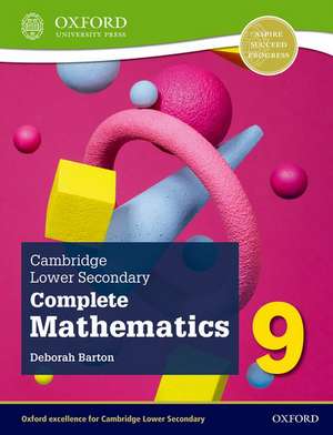 Cambridge Lower Secondary Complete Mathematics 9: Student Book (Second Edition) de Deborah Barton