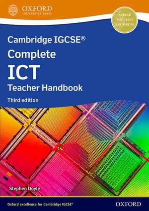 Cambridge IGCSE Complete ICT: Teacher Handbook (Third Edition) de Stephen Doyle