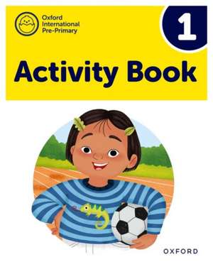 Oxford International Early Years: Activity Book 1 de Ana Sebastian