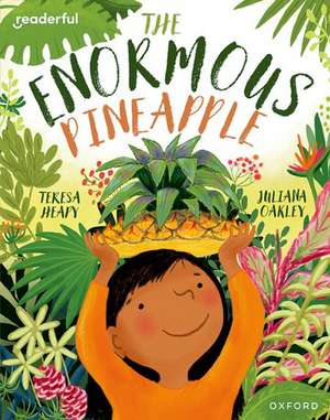 Readerful Books for Sharing: Year 2/Primary 3: The Enormous Pineapple de Teresa Heapy