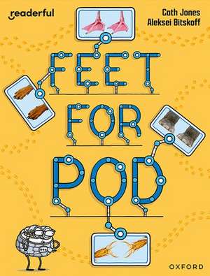 Readerful Independent Library: Oxford Reading Level 9: Feet for Pod de Aleksei Bitskoff