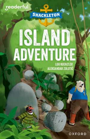 Readerful Independent Library: Oxford Reading Level 9: Shackleton · Island Adventure de Lou Kuenzler