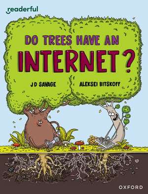 Readerful Independent Library: Oxford Reading Level 14: Do Trees Have an Internet? de Aleksei Bitskoff