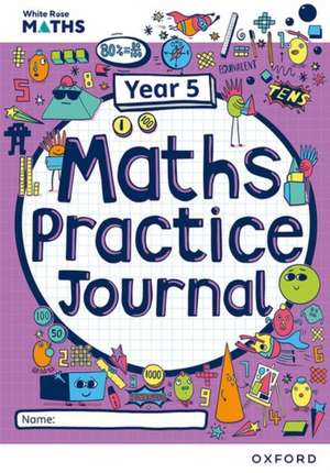 White Rose Maths Practice Journals Year 5 Workbook: Single Copy de Caroline Hamilton