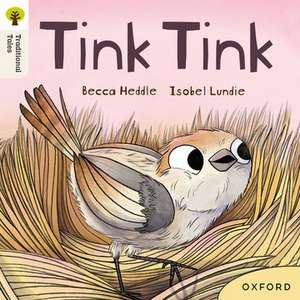 Oxford Reading Tree Traditional Tales: Level 3: Tink Tink de Becca Heddle