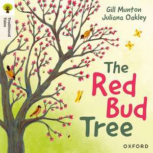 Oxford Reading Tree Traditional Tales: Level 4: The Red Bud Tree de Gill Munton