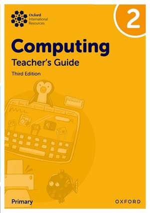 Oxford International Primary Computing: Teacher's Guide 2 de Alison Page