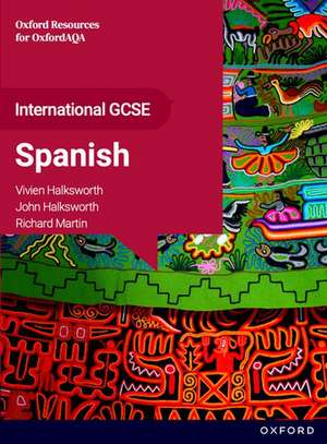 OxfordAQA International GCSE Spanish (9269): Student Book de Richard Martin