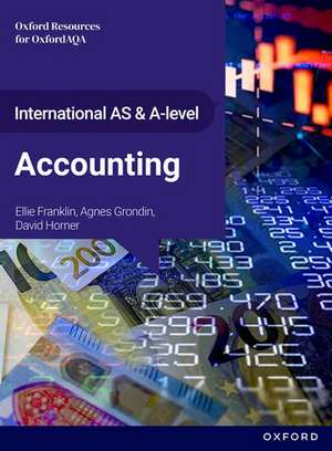 International AS and A-level Accounting: OxfordAQA International A-level Accounting (9615): Student Book de Ellie Franklin