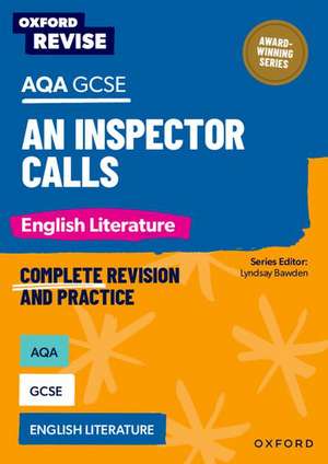 Oxford Revise: AQA GCSE English Literature: An Inspector Calls de Lyndsay Bawden