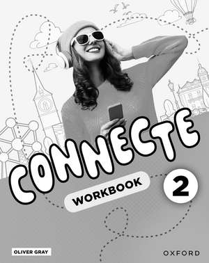 Connecte Workbook Pack 2 de Oliver Gray