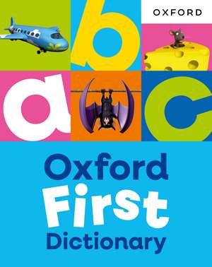 Oxford First Dictionary de Oxford Dictionaries