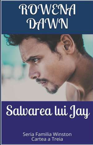 Salvarea lui Jay de Rowena Dawn