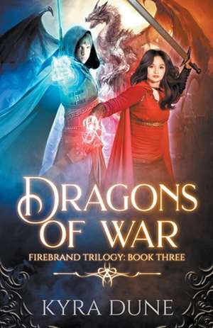 Dragons Of War de Kyra Dune