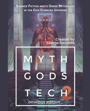 Myth Gods Tech 2 - Omnibus Edition de George Saoulidis