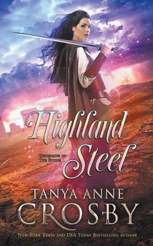 Highland Steel de Tanya Anne Crosby