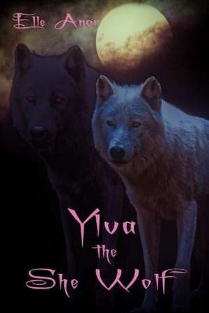 Ylva the She Wolf de Anor, Elle