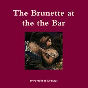 The Brunette at the Bar de Pamela Jo Knowles