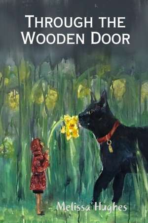 Through the Wooden Door de Melissa Hughes