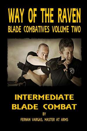 Way of the Raven Blade Combatives de Fernan Vargas