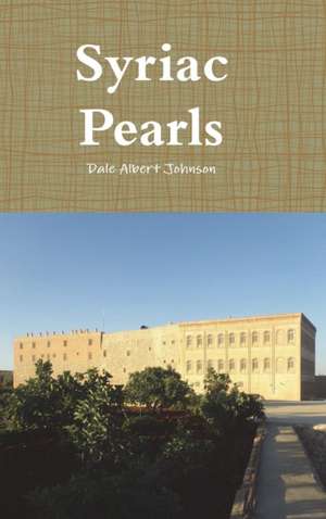 Syriac Pearls de Dale Albert Johnson