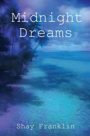 Midnight Dreams de Shay Franklin