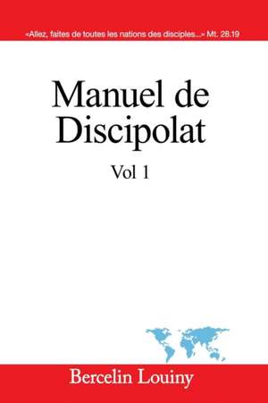 Manuel de Discipolat de Bercelin Louiny