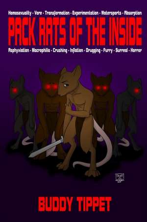 Pack Rats of The Inside (Weird Erotic Novel) de Buddy Tippet