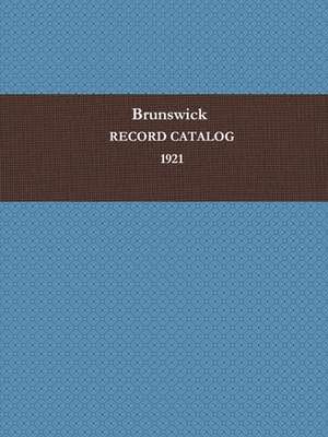 Brunswick Record Catalog 1921: Landscapes and Mindscapes de Brunswick-Balke-Collender Co