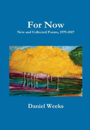 For Now de Daniel Weeks