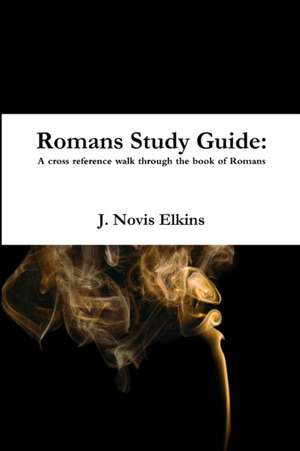 Romans Study Guide de J. Novis Elkins