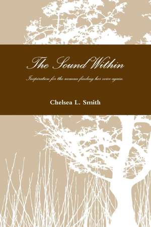 The Sound Within de Chelsea Smith