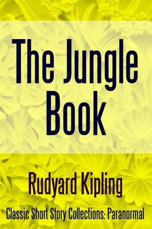 The Jungle Book de Rudyard Kipling