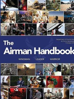 The Airmen Handbook (Air Force Handbook 1) de United States Air Force