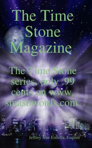 The Time Stone Magazine de Jeffrey Estrella