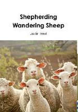 Shepherding Wandering Sheep de Justin Imel