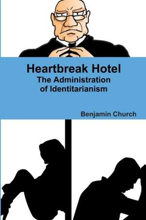 Heartbreak Hotel de Benjamin Church