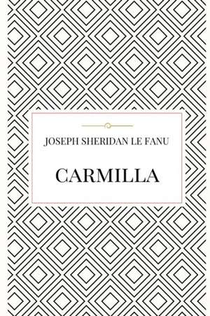 Carmilla de Joseph Sheridan Le Fanu