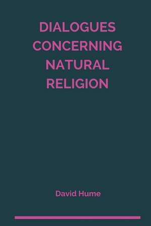 Dialogues Concerning Natural Religion de David Hume