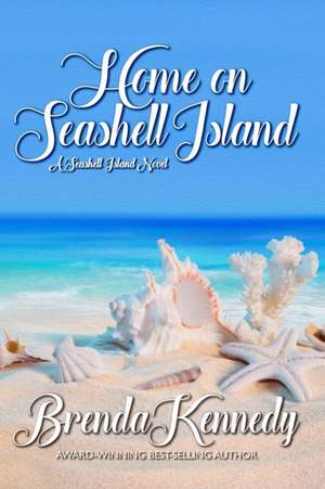 Home on Seashell Island de Brenda Kennedy