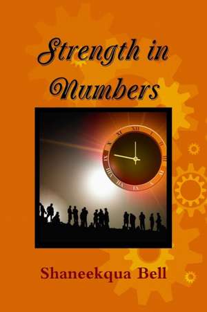 Strength in Numbers de Shaneekqua Bell