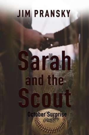 Sarah and the Scout de Jim Pransky