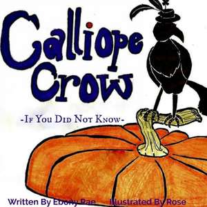 Calliope Crow de Ebony Rae