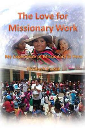 The Love for Missionary Work de Elizabeth Cassar