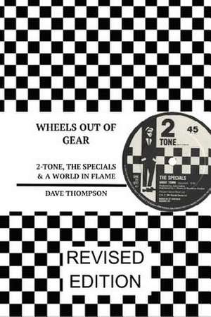 Wheels Out of Gear de Dave Thompson